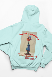 Unless I am myself- Mint color Unisex Hoodie